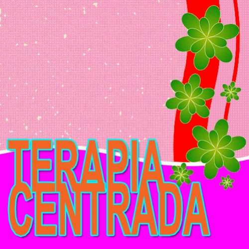 Terapia Centrada no Cliente - Rogeriana